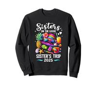 Sisters Trip 2025 Summer Cute Sister's On The Loose 2025 Sweatshirt