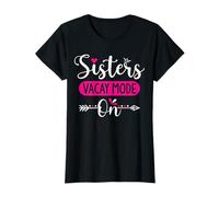 Sisters Vacay Mode On Funny Sisters Vacation T-Shirt