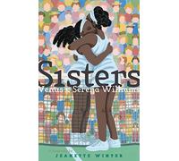 Sisters: Venus & Serena Williams