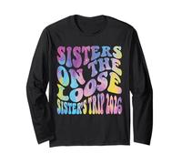 Sisters Weekend Sisters On The Loose Sisters Trip 2026 Long Sleeve T-Shirt