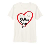 Sisters Weekend Women Oh Sip It's A Sisters Trip Premium T-Shirt