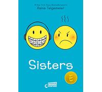 Sisters: Wie schön es doch ist, Geschwister zu haben, oder nicht? Preisgekröntes Comic-Buch über Geschwister und Familienleben - New York Times-Bestseller von Raina Telgemeier