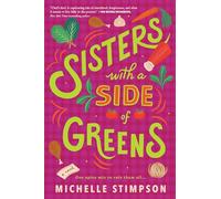 Sisters with a Side of Greens