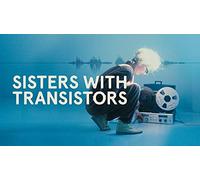 Sisters with Transistors