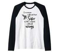 Sisters Woman Without Her Sister is Like Bird Without Wings Raglan Baseball Tee