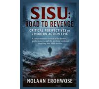 Sisu: Road to Revenge - Critical Perspectives on a Modern Action Epic: A comprehensive review of its themes, performances, and the wartime resilience inspiring this 2025 thriller.