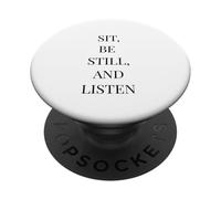 Sit Be Still and Listen - Minimalist Literary Quote PopSockets Adhesive PopGrip