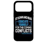 "Sit down and read Educate yourself for the coming conflicts Case for iPhone 17 Pro Max
