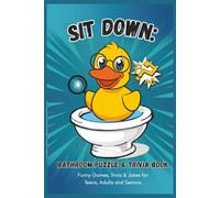 Sit Down: Bathroom Puzzle & Trivia Book: Word Search, Crossword, Sudoku Puzzles & Trivia with Easy to Read Print about Bathroom Humor, Toilet History, ... for gag gifts, white elephant, & fun!