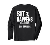 Sit Happens Dog Trainer I Can Help Funny Dog Training Back Long Sleeve T-Shirt
