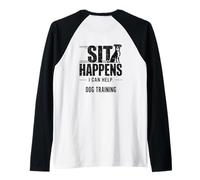 Sit Happens Dog Trainer I Can Help Funny Dog Training Back Raglan Baseball Tee