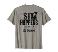 Sit Happens Dog Trainer I Can Help Funny Dog Training Back T-Shirt