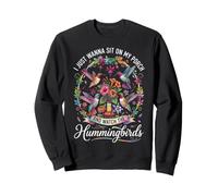 Sit On My Porch Watch Hummingbirds Vibrant Floral Garden Art Sweatshirt