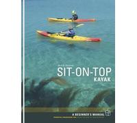 Sit-on-top Kayak: A Beginner's Manual by Derek Hairon (English) Paperback Book