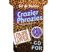 Sit & Solve® Crazier Phrazies (Sip & Solve Series)