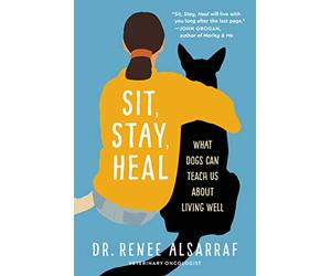 Sit, Stay, Heal: What Dogs Can Teach Us about Living Well