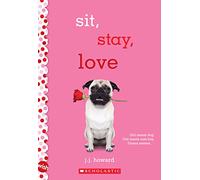 Sit, Stay, Love: A Wish Novel