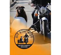 Sit Stay Ride: The Story of America's Sidecar Dogs