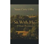 Sit With Me: A Divine Revelation