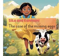 Sita and Kanmani: The case of the missing eggs: Sita and Kanmani embark on their next adventure together
