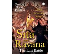 Sita and Ravana: The Last Battle - Adbhut Ramayana: The Last Battle: Adbhut Ramayana Retold