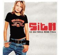 Sita - Ce Qui Nous Rend Fou