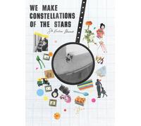 Sita Kuratomi Bhaumik: We Make Constellations of the Stars