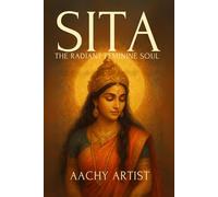 Sita: The Radiant Feminine Soul (3 The Spiritual Journey of the Ramakian)