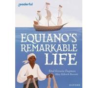 Sital Gorasia Chapman Readerful Independent Library: Level 15: Equiano's Remarkable Life Sital Gorasia Chapman Multicolor