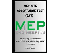 Site Acceptance Test (SAT) Documentation: Validating Mechanical, Electrical, and Plumbing (MEP) Systems