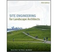 Site Engineering for Landscape Architects 5th (fifth) edition Text Only