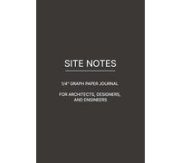 Site Notes: A 1/4” Graph Paper Journal for Architects, Designers & Engineers to Draft Ideas, Plans, and Details On the Go - Charcoal