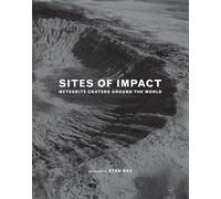 Sites of Impact: Exploring the Sites Where Heaven Meets Earth