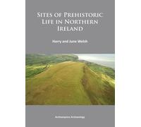 Sites of Prehistoric Life in Northern Ireland
