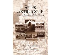 Sites of Struggle: Essays in Zimbabwe's Urban History