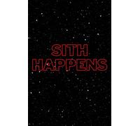 Sith Happens: A Personal Journal For Dark Side Thoughts