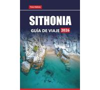 SITHONIA GUÍA DE VIAJE 2026: Descubre las playas escondidas del norte de Grecia, las rutas de senderismo escénicas, la cocina local y los consejos prácticos