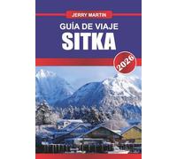 SITKA GUÍA DE VIAJE 2026: Descubre gemas ocultas, monumentos históricos, consejos de viaje y experiencias vacacionales inolvidables