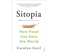 Sitopia : How Food Can Save the World