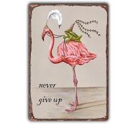 SitrMGH Funny pink Flamingo home Wall Art Decor vintage Metal Tin Signs,never give up sign,Retro metal Posters,kitchen cafes bathroom decorations 8x12 in