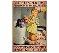 SitrMGH There was a Girl who Really Wanted to Become a Dog Groomer Retro Metal Tin Sign Wall Decor Vintage Sign for Home Kitchen Cafe Bar Restaurant 8x12 inch