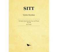 Sitt 50 Daily Exercises for the Left Hand: Op. 98 - for Violin