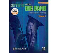 Sittin' In with the Big Band, Vol 1: Tenor Saxophone (Book & CD): B Flat Tenor Saxophone