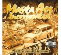 Sittin on Chrome by Masta Ace Inc.