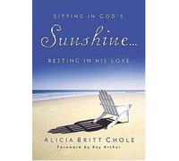 Sitting in God's Sunshine ... Resting in His Love