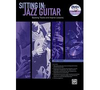 Sitting In -- Jazz Guitar: Backing Tracks and Improv Lessons (Book & DVD-ROM)
