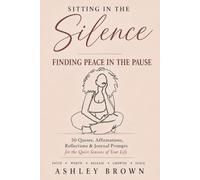 Sitting in the Silence: Finding Peace in the Pause