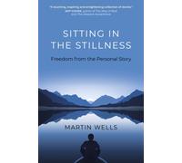 Sitting in the Stillness: Freedom from the Personal Story