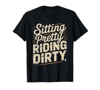 Sitting Pretty Riding Dirty Utv Sxs Side Women Humor Girls T-Shirt