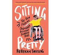 Sitting Pretty: The View from My Ordinary Resilient Dis - Paperback / softback N
